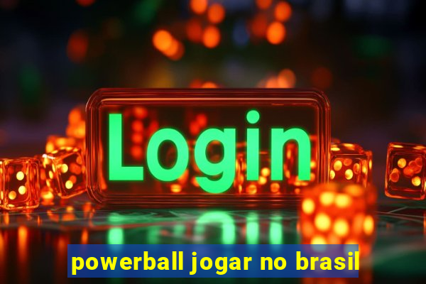 powerball jogar no brasil